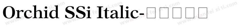 Orchid SSi Italic字体转换
